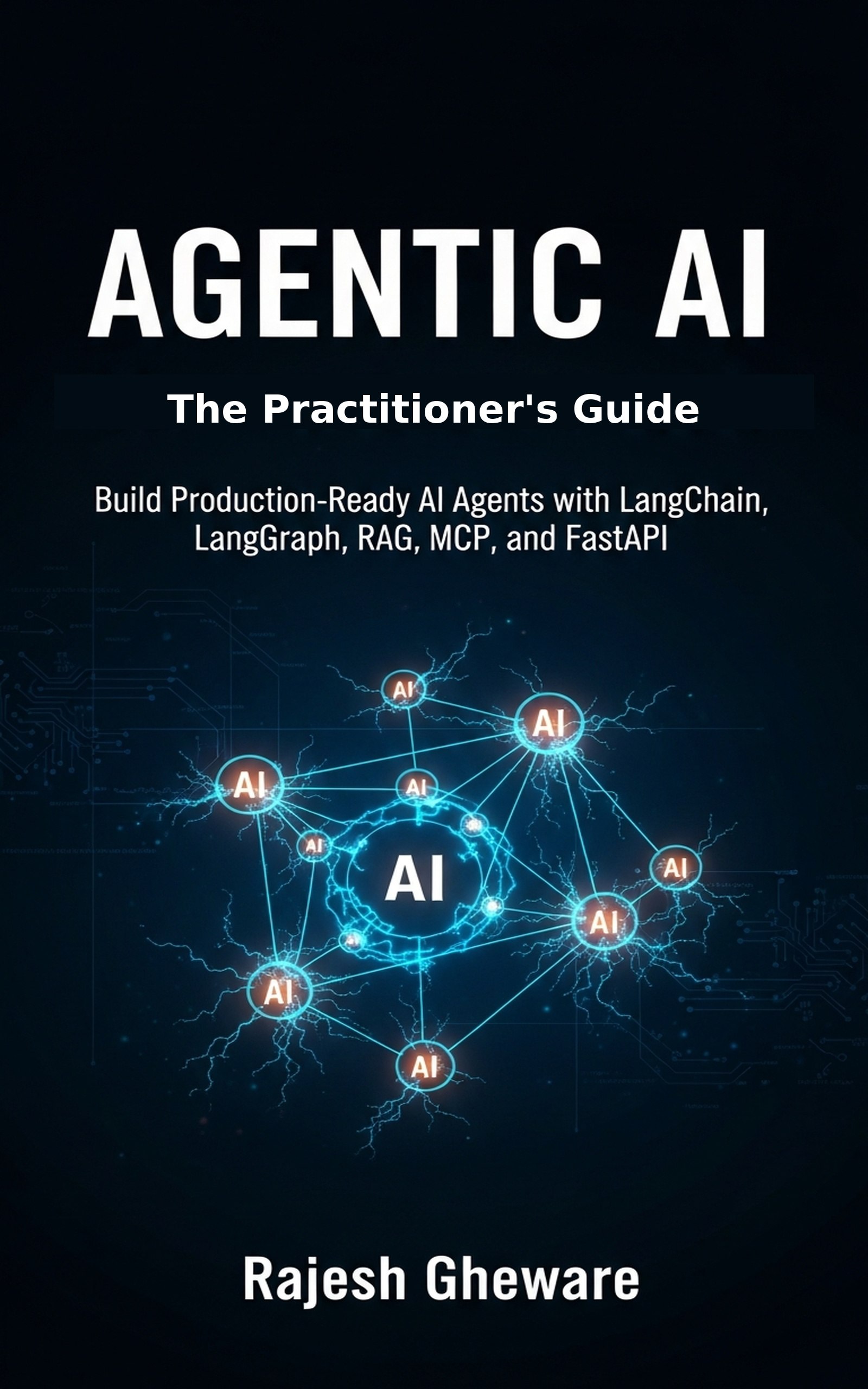 AGENTIC AI: The Practitioner's Guide — Book Cover